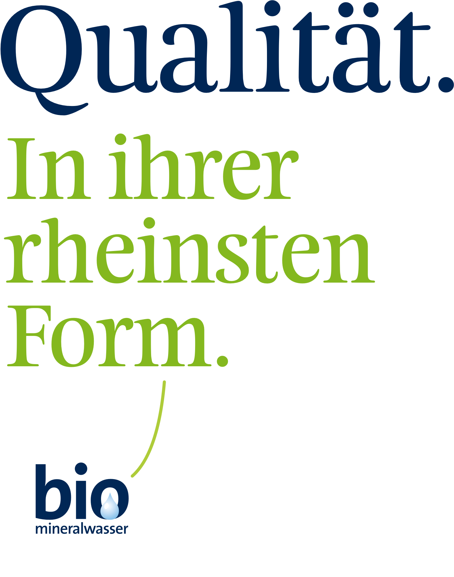 Qualität in ihrer rheinsten Form.